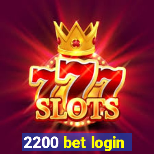 2200 bet login